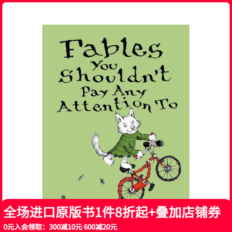 【现货】Fables You Shouldn’t Pay Any Attention To，你不应该关注的寓言