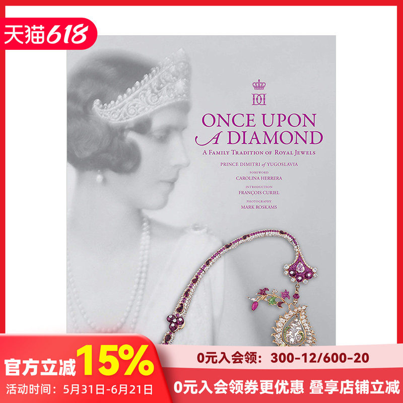 【预售】珠宝韵事:皇室珠宝家族传统 Once Upon a Diamond:A Family Tradition of Royal Jewels 英文原版进口 奢侈配饰时尚历史