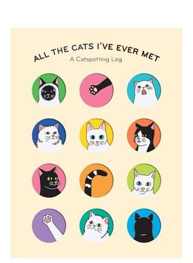 【预售】我遇见过的所有猫：猫咪观察日志 All the Cats I've Ever Met: A Catspotting Log 原版英文生活综合