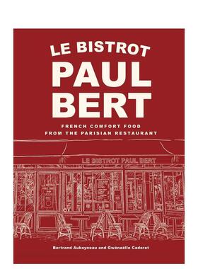 【预售】保罗伯特小酒馆：巴黎小馆的法式暖心料理 Le Bistrot Paul Bert 原版英文餐饮生活美食