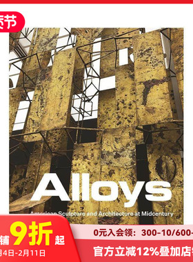 【预售】合金：本世纪中叶的美国雕塑与建筑 American Sculpture and Architecture at Midcentury 原版英文建筑设计