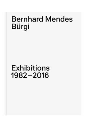 【现货】伯恩哈德·门德斯·比尔吉展览 1982–2016 Bernhard Mendes Bürgi Exhi 原版英文艺术画册画集
