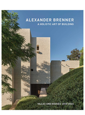 【预售】Alexander Brenner建筑事务所：全面的建筑艺术 A Holistic Art of Building 进口原版英文建筑设计艺术 善本图书