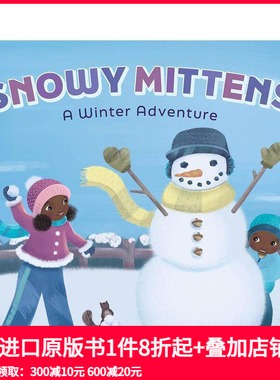 【预售】雪手套： 冬季大冒险 Snowy Mittens: A Winter Adventure 原版英文儿童绘本