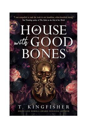 【预售】【雨果奖&星云奖得主T. Kingfisher】良骨之家 A House with Good Bones 原版英文文学小说 善本图书