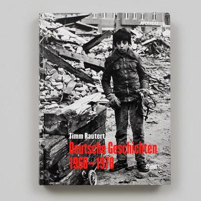 【预售】摄影集 蒂姆-劳特特：德国故事 Timm Rautert: Deutsche Geschichten 原版英文艺术作品集 善本图书