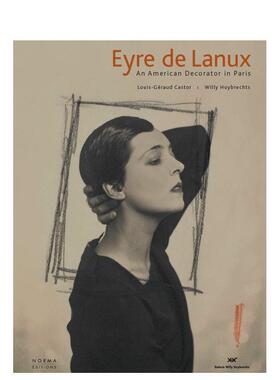 【现货】埃-德-拉努斯：一个在巴黎的美国装饰家 Eyre de Lanux: An American Decorator in Paris 英文艺术原版图书进口书籍Loui