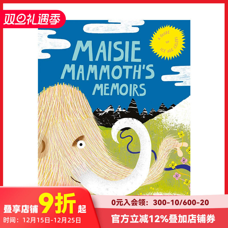 【现货】Maisie Mammoth’s Memoirs 梅西·曼莫斯回忆录:冰河时代明星指南