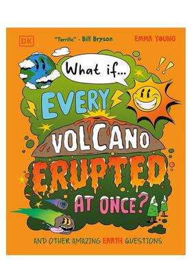 【预售】【脑洞百科】如果所有火山同时喷发？ 【What if?】What If? All the Volcanoes Erupted  原版英文儿童绘本