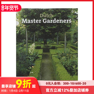 【预售】荷兰园林大师 Dutch Master Gardeners 原版英文园林景观 善本图书