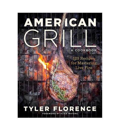 【预售】美式烧烤：掌握实火的 125 种食谱 American Grill: 125 Recipes For Mastering Live Fire 原版英文生活美食 善本图书