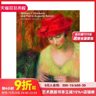 奥古斯特·雷诺阿 紧密联系和区别 原版 现货 英文艺术画册 Distinctions 威廉.J.格莱肯斯与皮埃尔 and Affinities