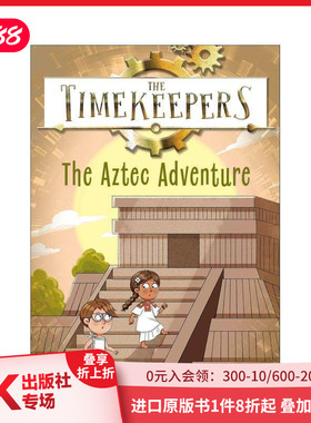 【预售】【时间记录者】阿兹特克冒险 【The Timekeepers】The Aztec Adventure 原版英文儿童章节书