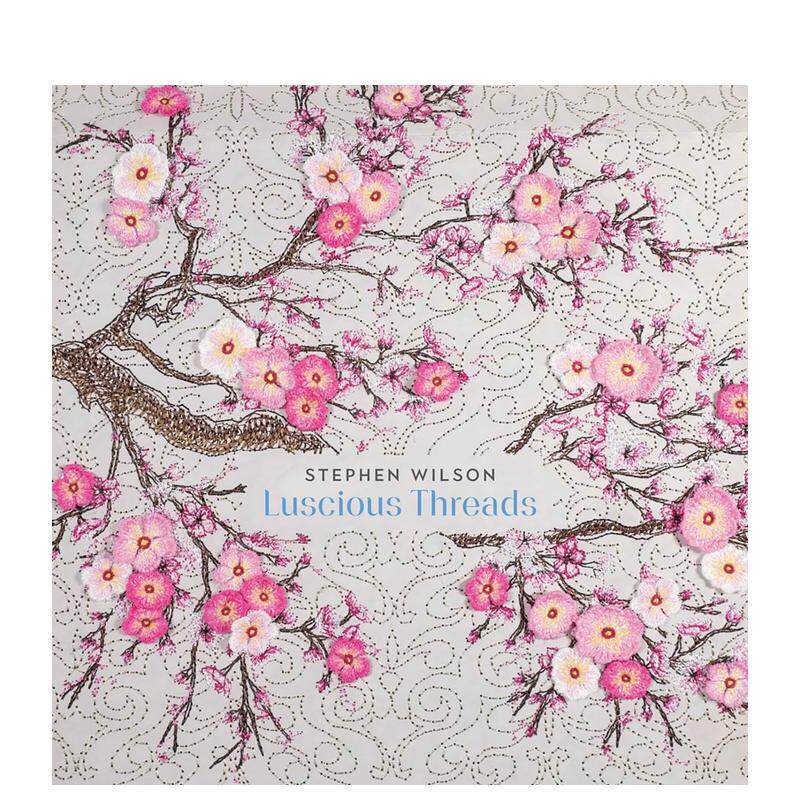 【现货】Stephen Wilson: Luscious Threads，斯蒂芬.威尔逊:甜美的线