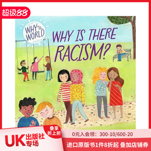 现货 the there 英文儿童绘本 Why 原版 世界为何：为什么存在种族主义？ 善本图书 Racism? World