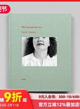 【预售】摄影集 菲利普·特拉格:拍摄伊娜 Philip Trager: Photographing Ina 原版英文艺术 善本图书