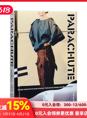 【预售】加拿大时尚品牌Parachute：颠覆性设计与街头时尚 Subversive Design and Street Fashion 原版英文时尚