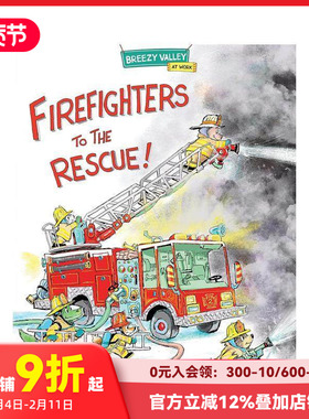 【预售】消防员出动救援！ Firefighters to the Rescue! 原版英文