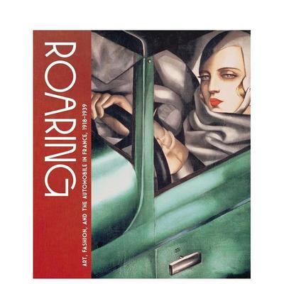 【现货】战间期的法国艺术、时尚与汽车浪潮 Roaring Art  Fashion 原版英文艺术画册画集