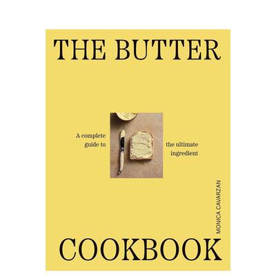 【预售】黄油食谱 The Butter Cookbook: The complete guide to the ultimate ingredient 原版英文餐饮生活美食 70+种做法