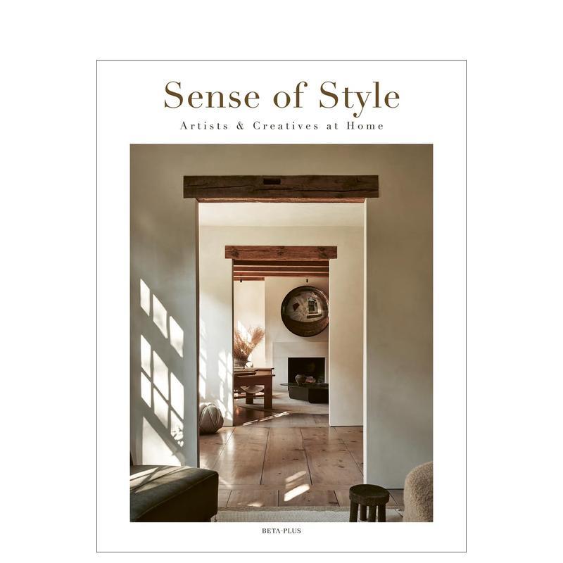 【现货】风格的触达 艺术家/创意人士家居装饰 Sense of Style 原版英文室内设计装饰 善本图书