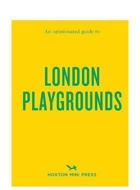 【预售】固执己见的伦敦儿童游乐场指南 【An Opinionated Guide】to London Playgrounds 原版英文旅行