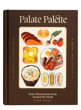 【现货】PALATE PALETTE插画师的食物绘画与美食食谱故事 口感调色板 英文原版艺术美术绘画作品集英文原版victionary善本图书
