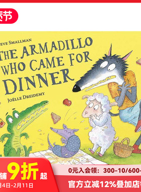 【预售】来吃晚饭的犰狳 The Armadillo Who Came For Dinner 原版英文儿童绘本 善本图书