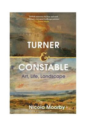 【预售】透纳与康斯特布尔：艺术、生活、风景 Turner and Constable : Art  Life  Landscape 原版英文艺术画册画集