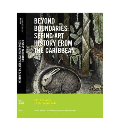 【预售】超越边界：从加勒比角度看艺术史 Beyond Boundaries: Seeing Art History from the Caribbean 原版英文艺术画册画集