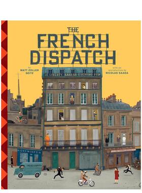 【现货】韦斯·安德森作品集：法兰西特派 【Wes Anderson Collection】The French Dispatch 进口原版英文电影艺术 善本图书
