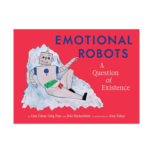 机器人Emotional Robots AI未来乌托邦故事漫画图像小说 英文原版 情绪丰富 智能取代人类 善本图书 现货