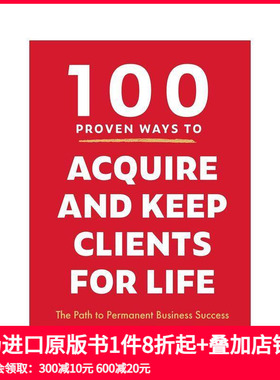 【预售】获得并保持终身客户的 100 种行之有效的方法 100 Proven Ways to Acquire 原版英文商业行销