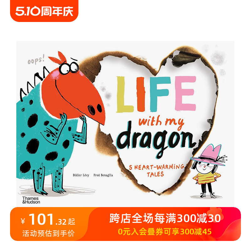 【现货】和我的喷火龙一起：5个暖心故事 Life With My Dragon : Five Heart-Warming Tales T&H 英文原版进口儿童绘本 善本图书 书籍/杂志/报纸 儿童读物原版书 原图主图