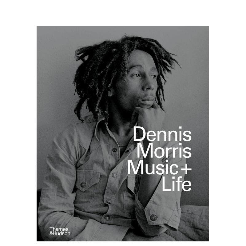 【预售】Dennis Morris：生活+音乐 Life + Music 鲍勃·马利  性手枪乐队 原版英文摄影作品集 善本图书