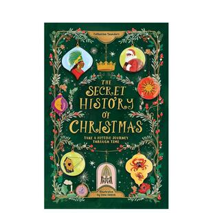 【预售】圣诞节秘史:一场穿越时光的节日之旅 The Secret History of Christmas 原版英文儿童故事 善本图书