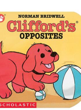 【现货】CLIFFORD'S OPPOSITES 【大红狗克利弗德】学反义词  英文儿童书适合3-6岁