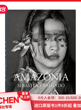 【现货】【TASCHEN】塞巴斯提奥·萨尔加多：亚马逊  Sebastiao Salgado. Amazonia 英文原版进口摄影集 善本图书