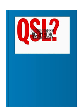 【现货】QSL？：双向无线电通讯视觉画册 QSL? (Do You Confirm Receipt of My Transmission?) 英文原版进口 善本图书