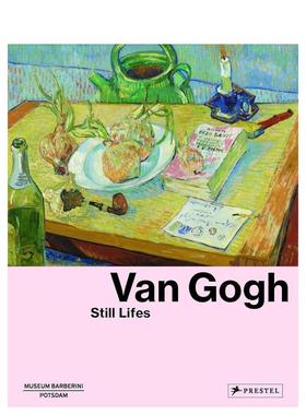 【现货】[PRESTEL出版]Van Gogh: Still Lifes 梵高:静物画 英文原版艺术 现当代艺术