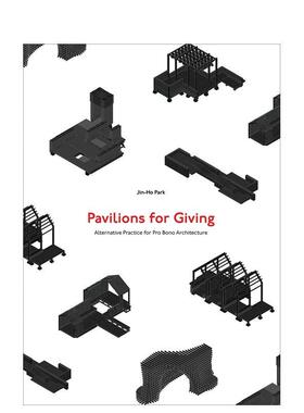 【预售】馈赠之亭：公益建筑的另类实践 Pavilions for Giving 原版英文建筑设计