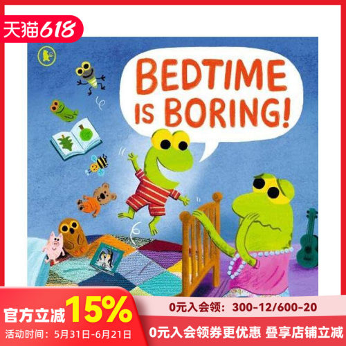 【预售】【欢乐街的故事】睡觉真无聊（平装） 【A Cheery Street Story】Bedtime Is Boring! 原版英文儿童绘本 善本图书