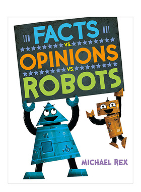 【现货】事实、观点和机器人 Facts Vs. Opinions Vs. Robots 英文启蒙绘本 善本图书