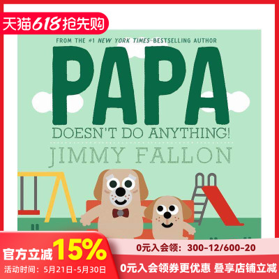 【现货】爸爸什么都不做！ Papa Doesn't Do Anything! 原版英文儿童绘本 善本图书