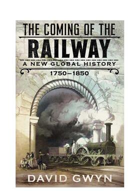 【预售】铁路的到来：新的全球史 1750-1850 The Coming of the Railway: A New Global History， 1750-1850 原版英文人文历史