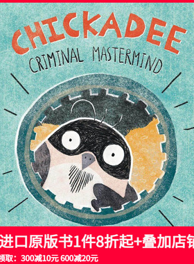 【预售】山雀：犯罪主谋 Chickadee: Criminal Mastermind 英文原版