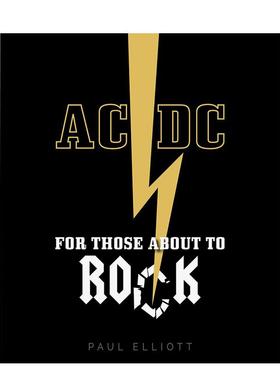 【预售】AC/DC乐队：致将要摇滚乐的人 AC/DC: For Those About to Rock 进口原版英文音乐艺术 善本图书