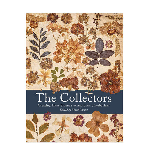 【现货】 The Collectors 汉斯·斯隆的植物标本馆Creating Hans Sloane's Extraordinary Herbarium 大英博物馆英文原版图书