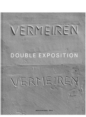 【预售】艺术家Didier Vermeiren：双重展示 Didier Vermeiren: Double Exposition 英文原版艺术