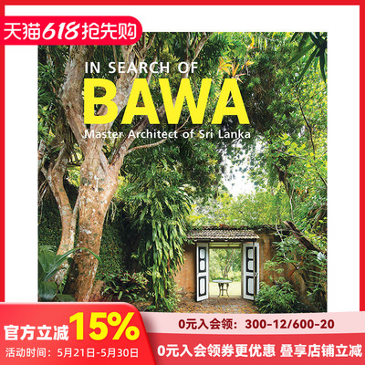 【预售】探索杰弗里·巴瓦：斯里兰卡建筑之父 英文工业产品设计 In Search of BAWA: Master Architect of Sri Lanka正版进口